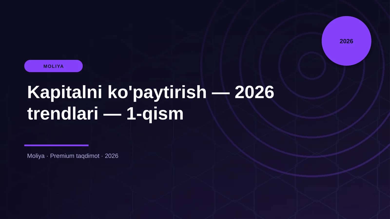 Kapitalni ko'paytirish — 2026 trendlari — 1-qism