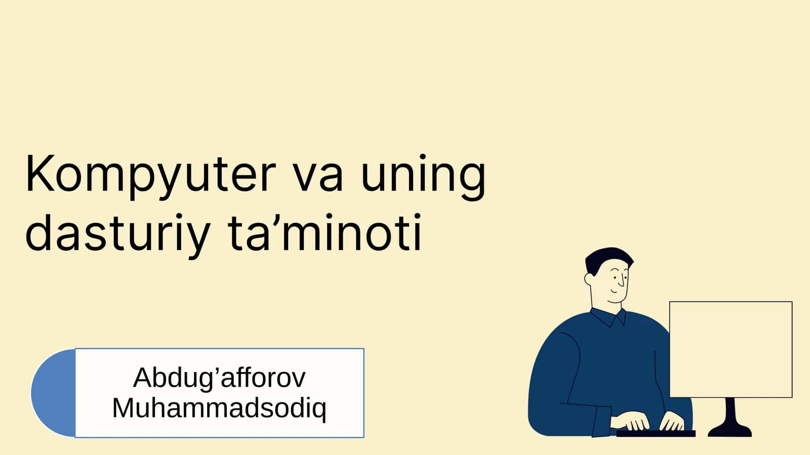 Kompyuter va uning dasturiy ta'minoti