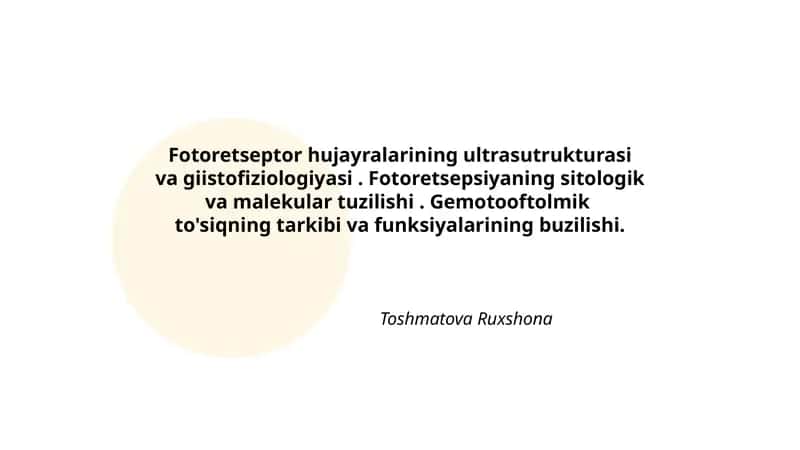 Fotoretseptor hujayralarining ultrasutrukturasi va giistofiziologiyasi