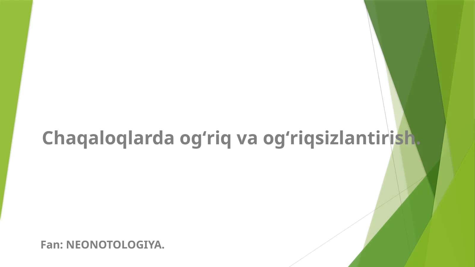 Chaqaloqlarda ogʻriq va ogʻriqsizlantirish