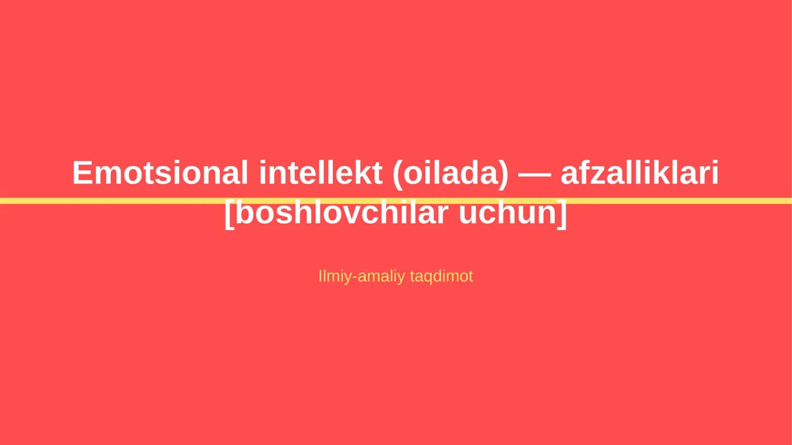 Emotsional intellekt (oilada) — afzalliklari [boshlovchilar uchun]