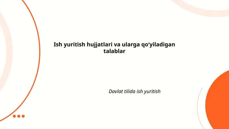 Ish yuritish hujjatlari va ularga qoʻyiladigan talablar