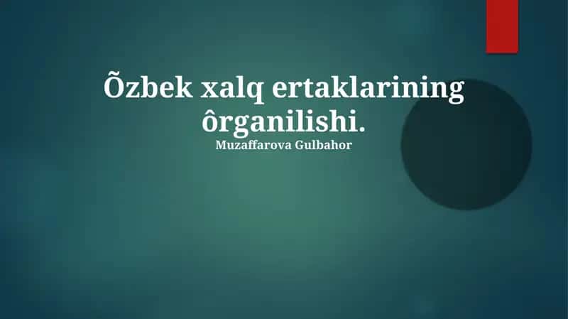 Oʻzbek Xalq Ertaklarining Ôrganilishi