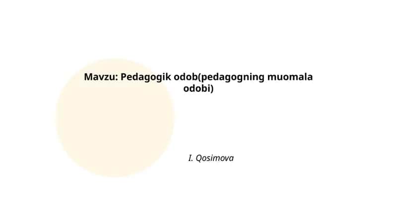 Pedagogik odob(pedagogning muomala odobi)