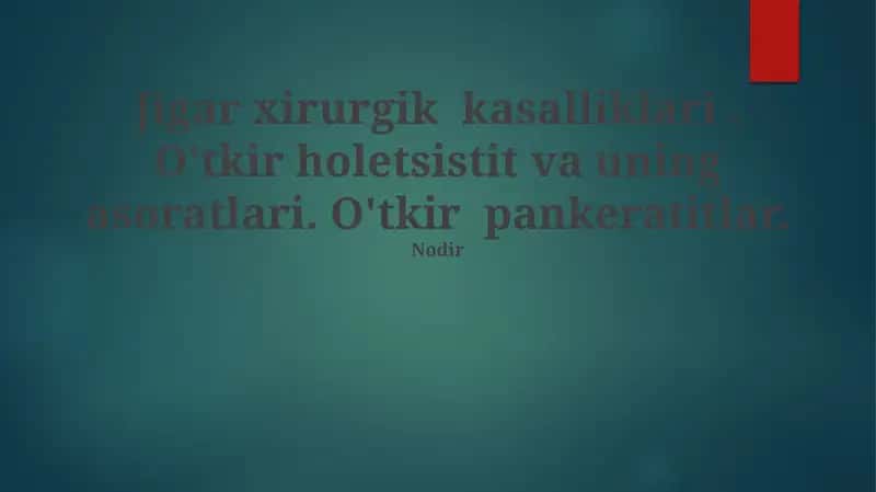 O'tkir pankreatit va uning asoratlari