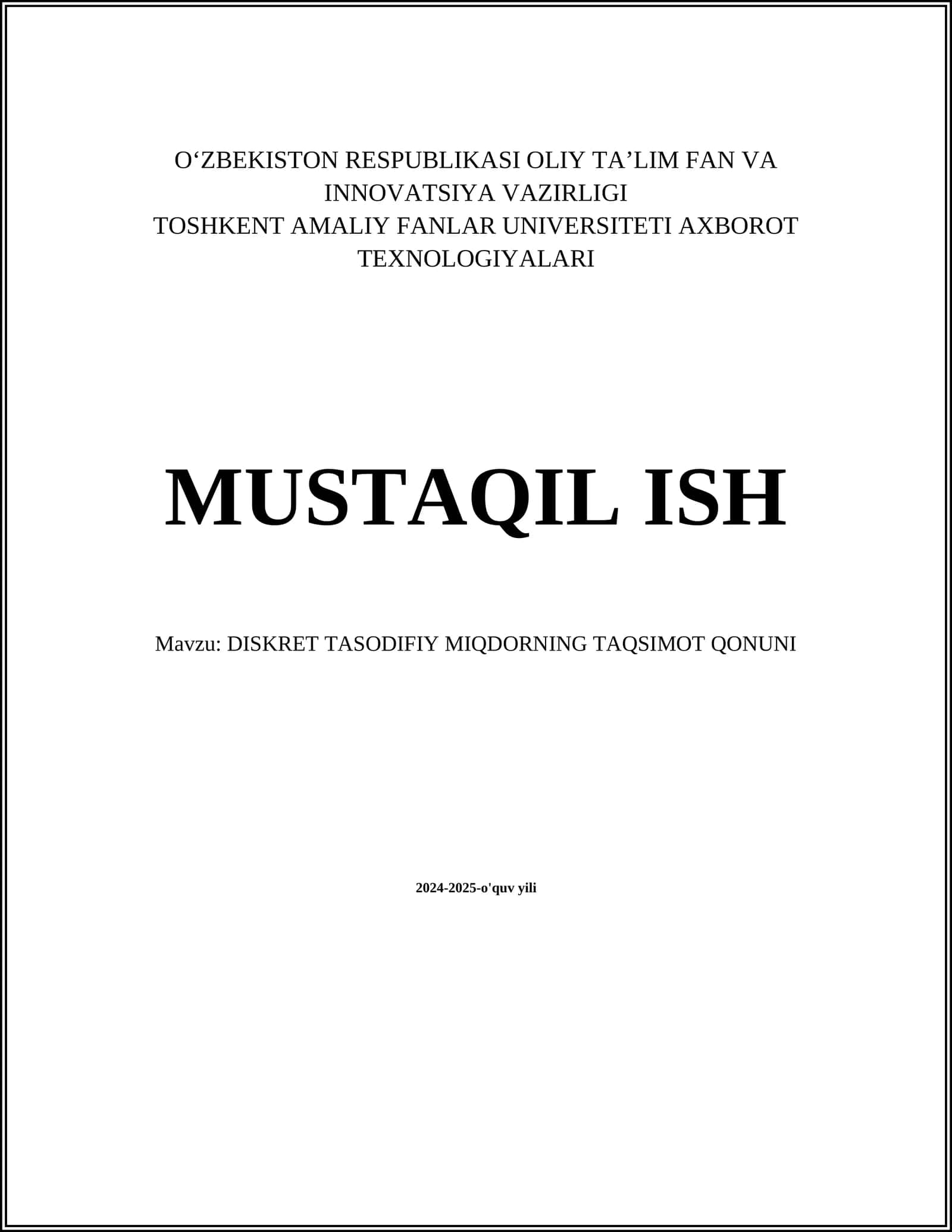 MUSTAQIL ISH Mavzu: DISKRET TASODIFIY MIQDORNING TAQSIMOT QONUNI