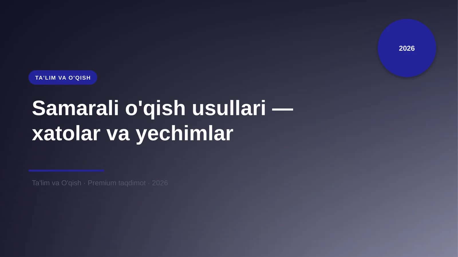 Samarali o'qish usullari — xatolar va yechimlar