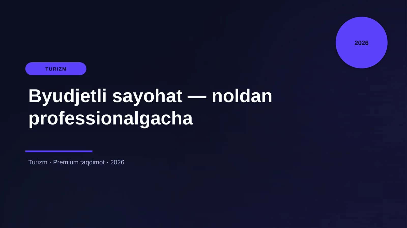 Byudjetli sayohat — noldan professionalgacha