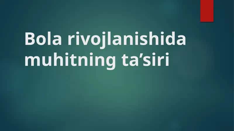 Bola rivojlanishida muhitning ta’siri