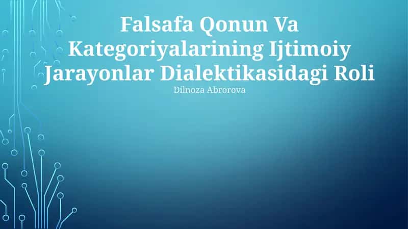 Falsafa Qonun Va Kategoriyalarining Ijtimoiy Jarayonlar Dialektikasidagi Roli