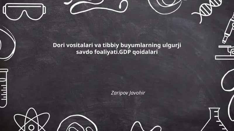 Dori vositalari va tibbiy buyumlarning ulgurji savdo foaliyati. GDP qoidalari