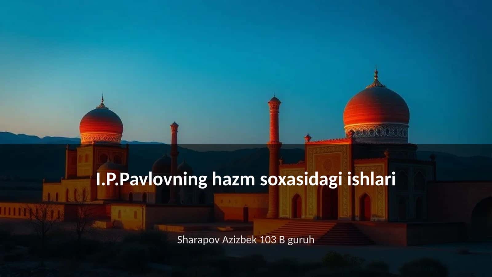 IP Pavlovning hazm soxasidagi ishlari