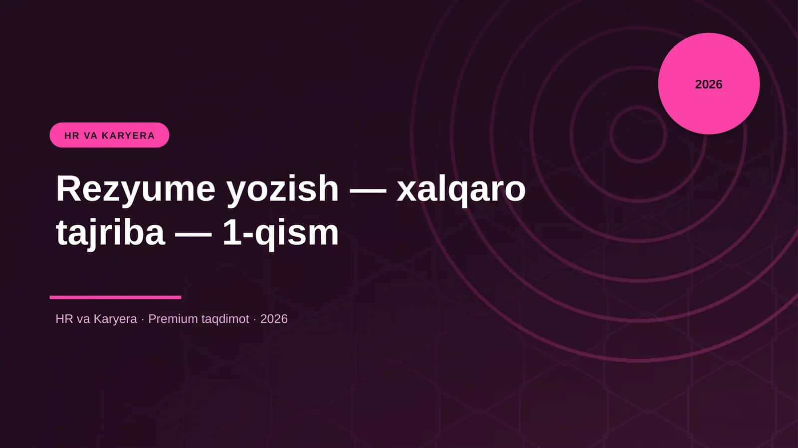 Rezyume yozish — xalqaro tajriba — 1-qism