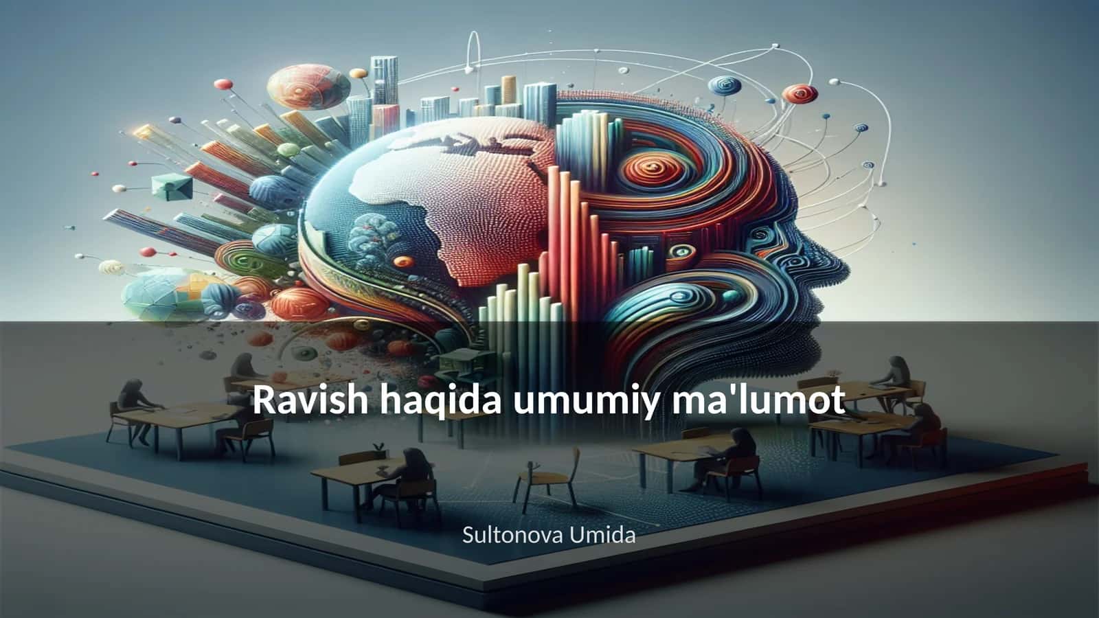 Ravish haqida umumiy ma'lumot