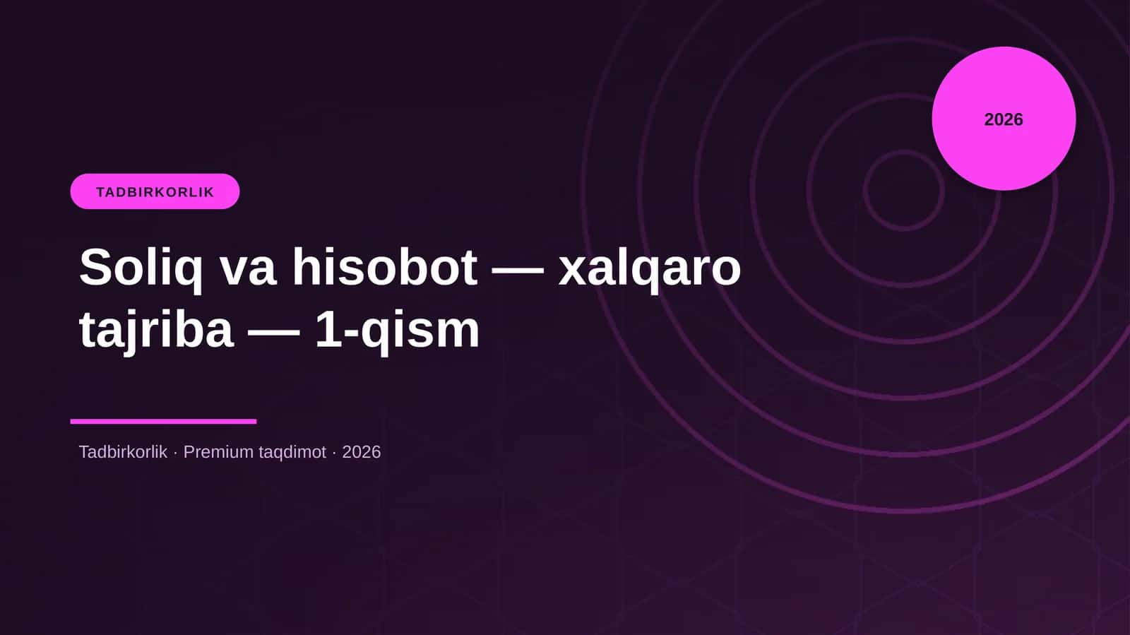Soliq va hisobot — xalqaro tajriba — 1-qism