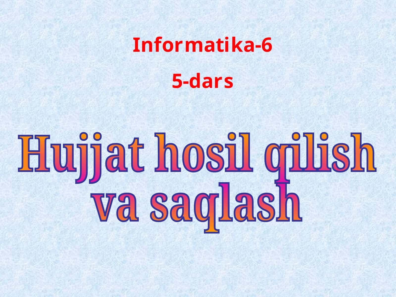 Hujjatlarni ishlab chiqish va saqlash 1