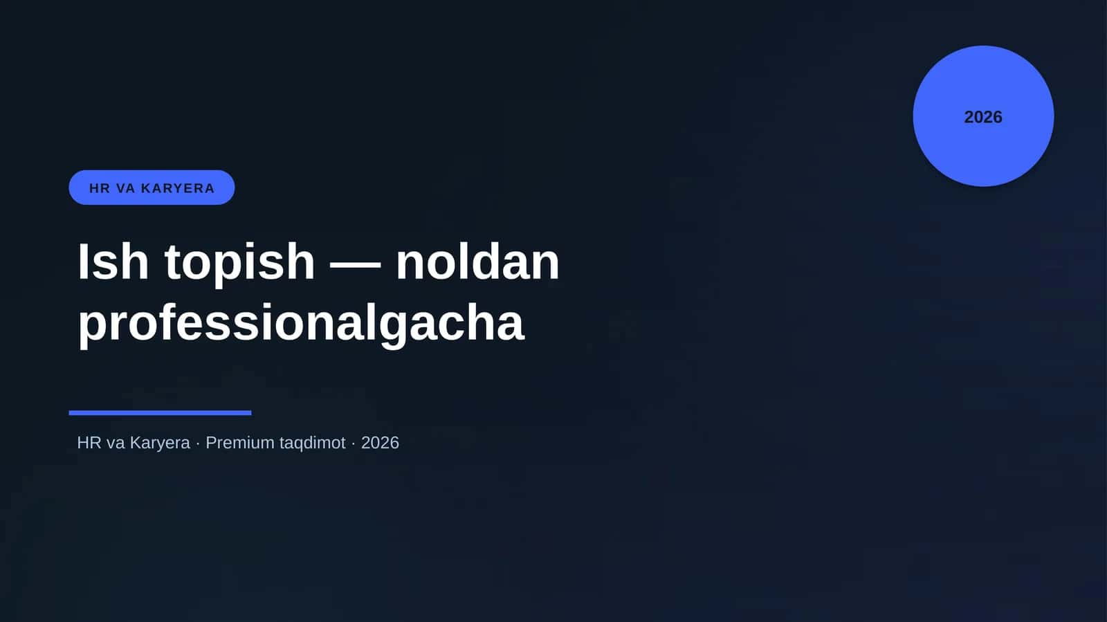 Ish topish — noldan professionalgacha