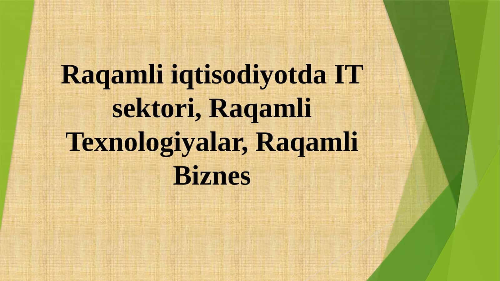 Raqamli iqtisodiyotda IT sektori, Raqamli Texnologiyalar, Raqamli Biznes