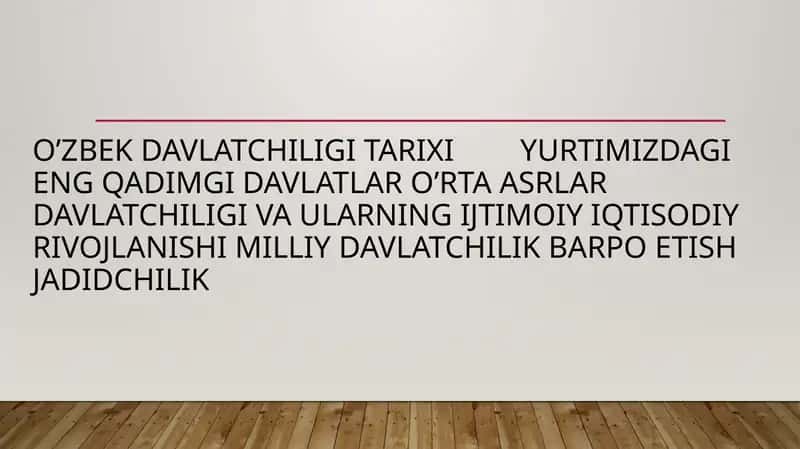 YURTIMIZDAGI ENG QADIMGI DAVLATLAR O’RTA ASRLAR DAVLATCHILIGI