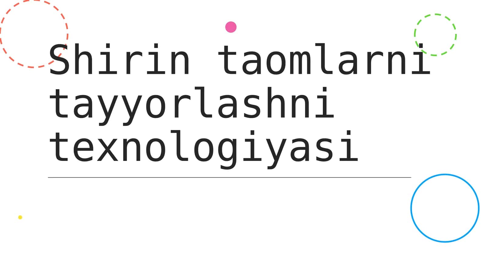 Shirintaomlarni tayyorlash texnologiyasi