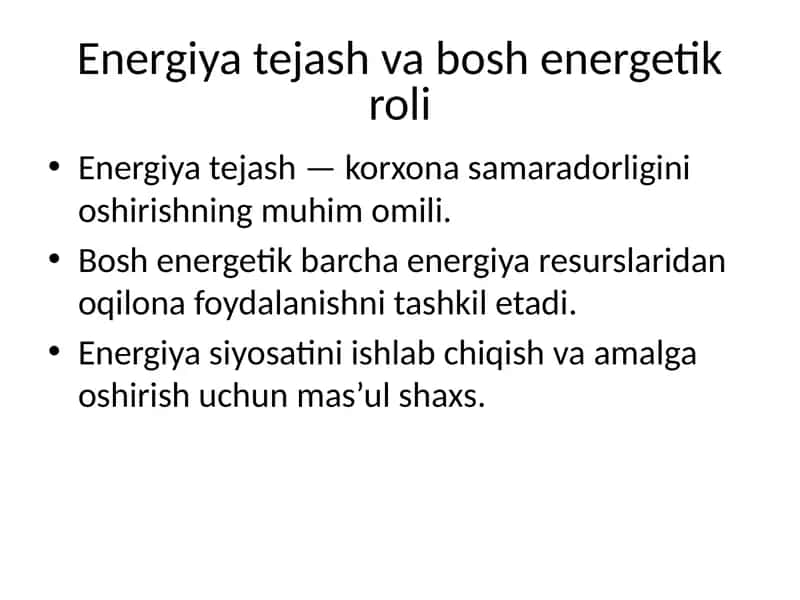 Energiya tejash va bosh energetik roli