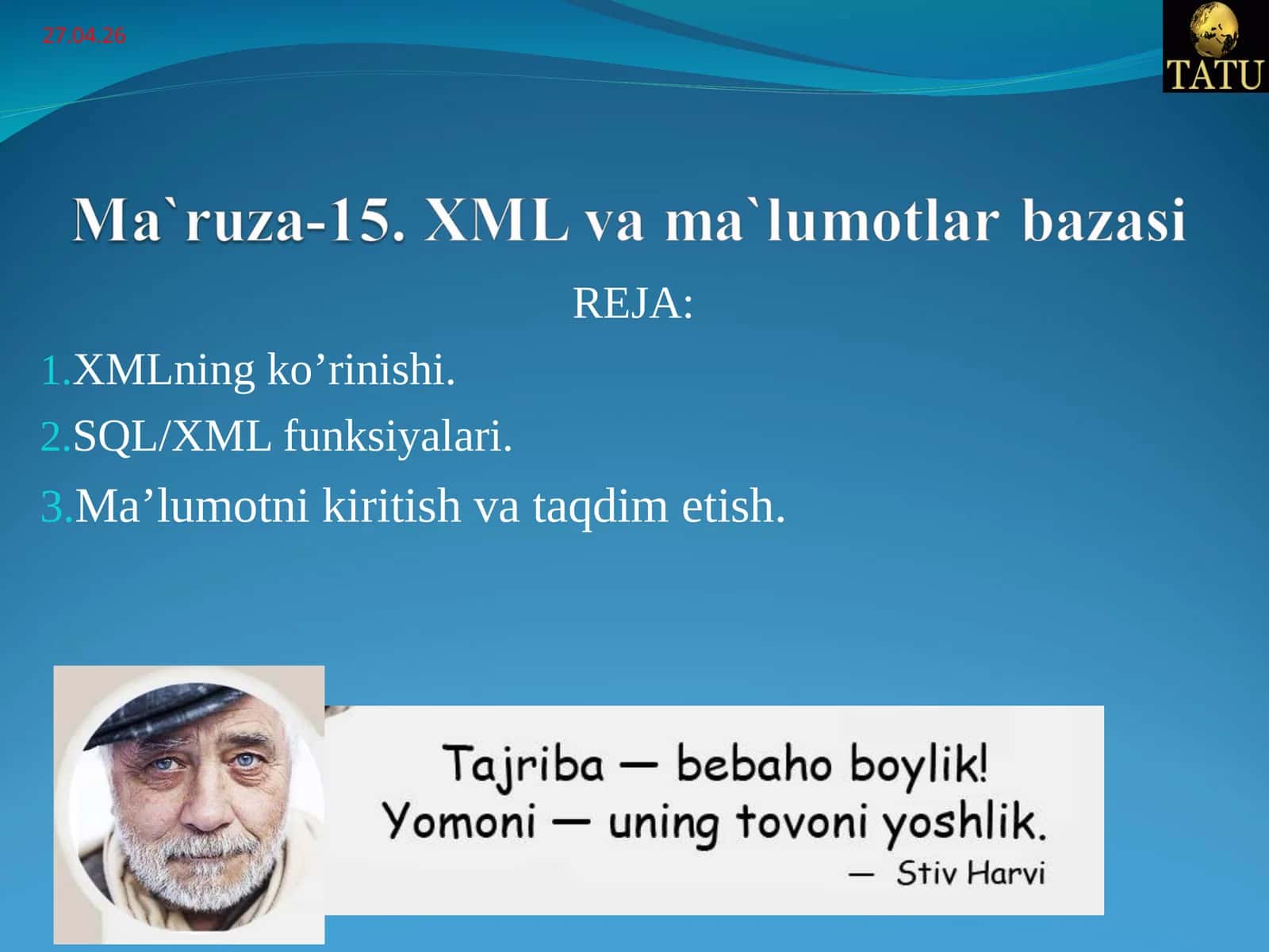 XMLning ko’rinishi. SQL/XML funksiyalari. Ma’lumotni kiritish va taqdim etish