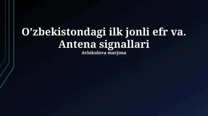 O'zbekistondagi ilk jonli efr va. Antena signallari
