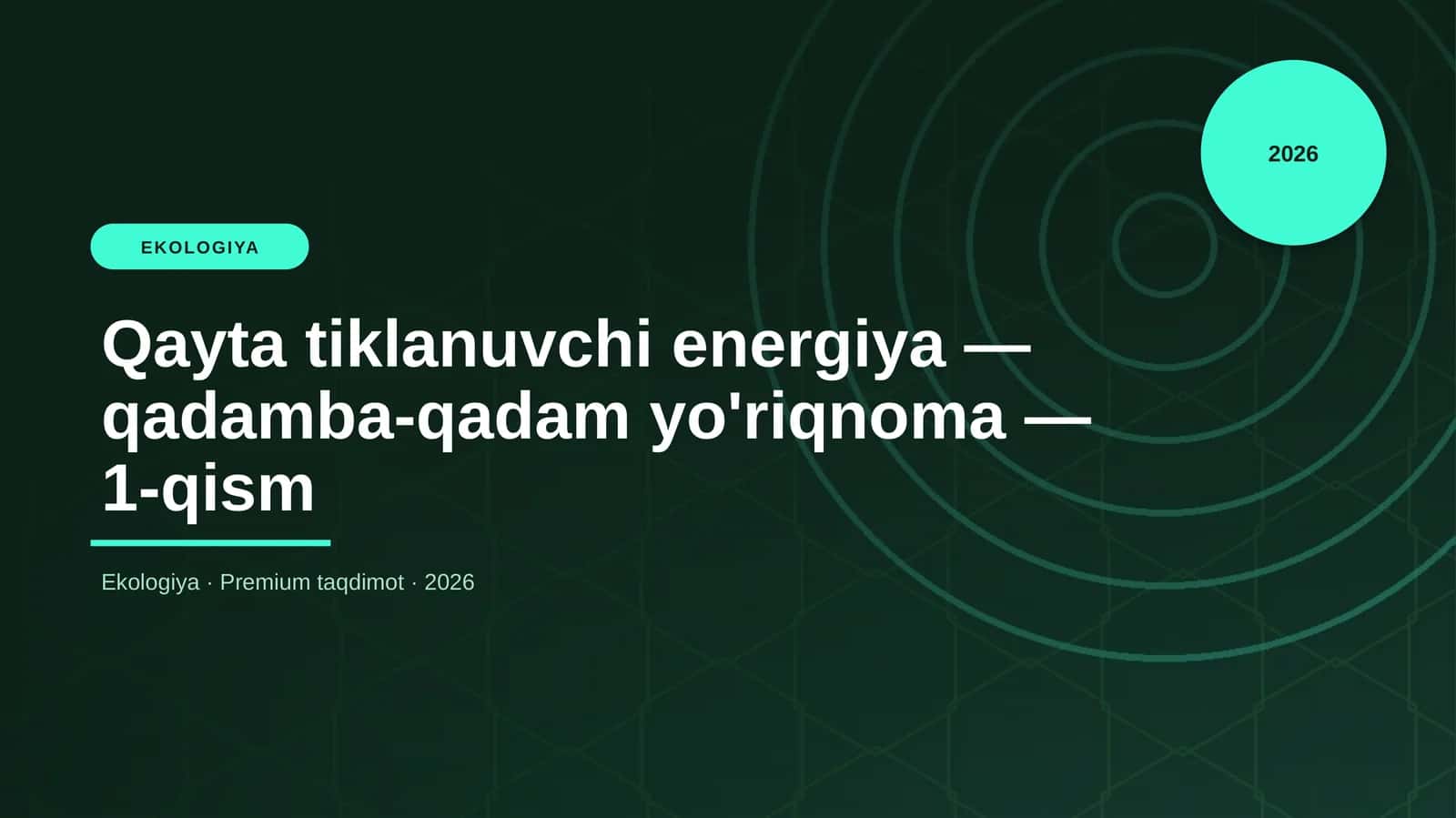 Qayta tiklanuvchi energiya — qadamba-qadam yo'riqnoma — 1-qism