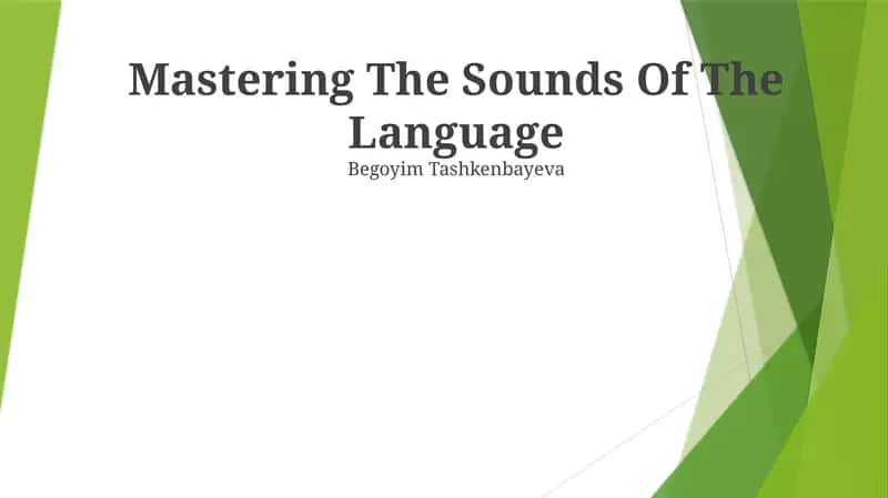 Mastering The Sounds Of The Language