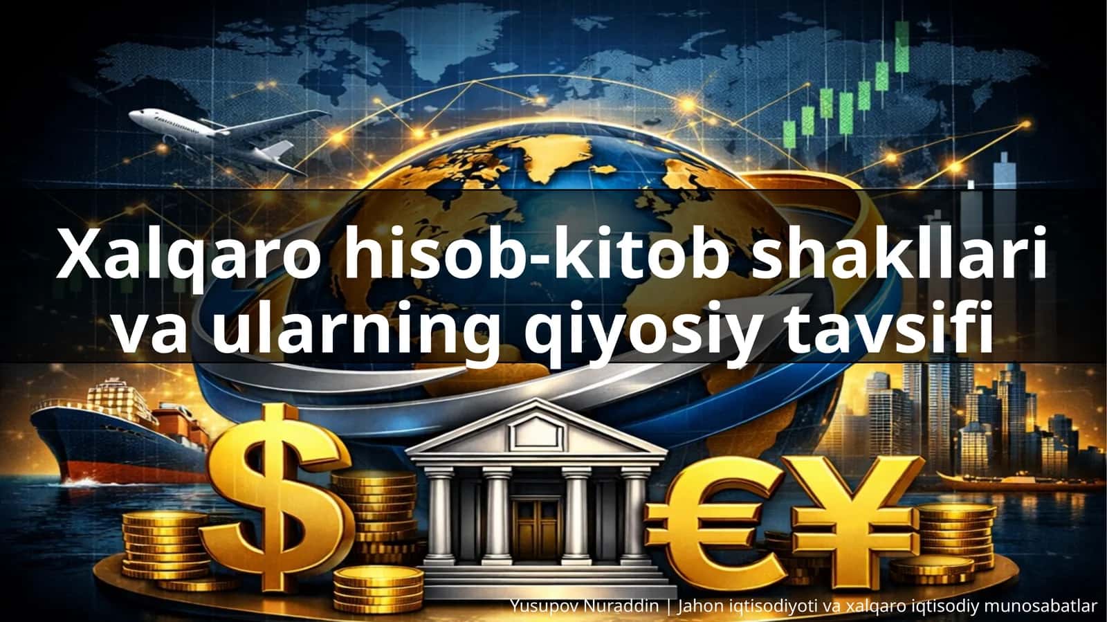 Xalqaro hisob-kitob shakllari va ularning qiyosiy tavsifi