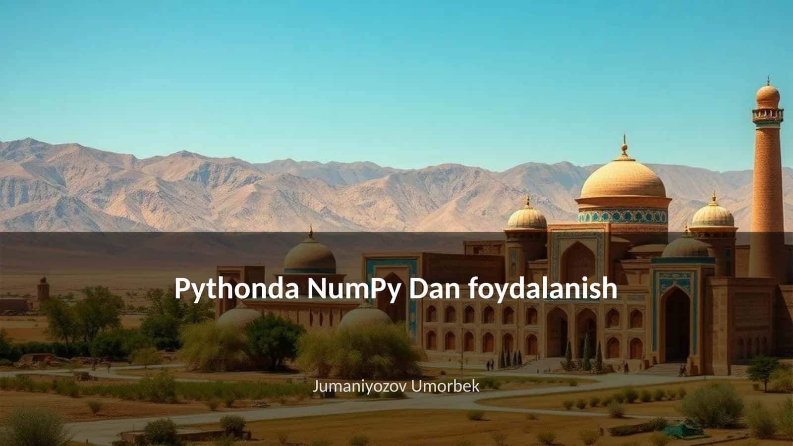 Pythonda NumPy Dan foydalanish