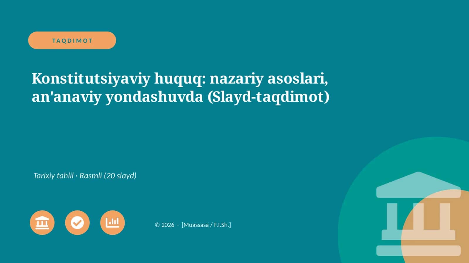 Konstitutsiyaviy huquq: nazariy asoslari, an'anaviy yondashuvda (Slayd-taqdimot)