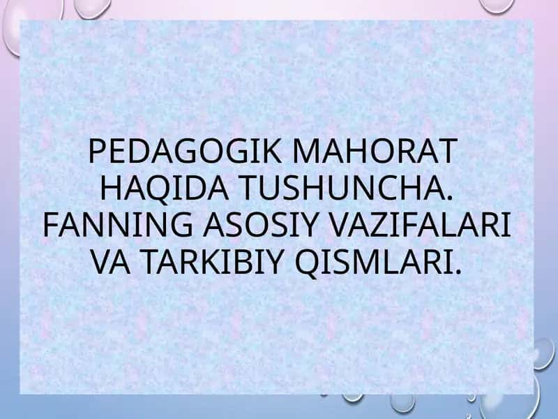 Pеdаgоgik mаhоrаt haqidatu shuncha