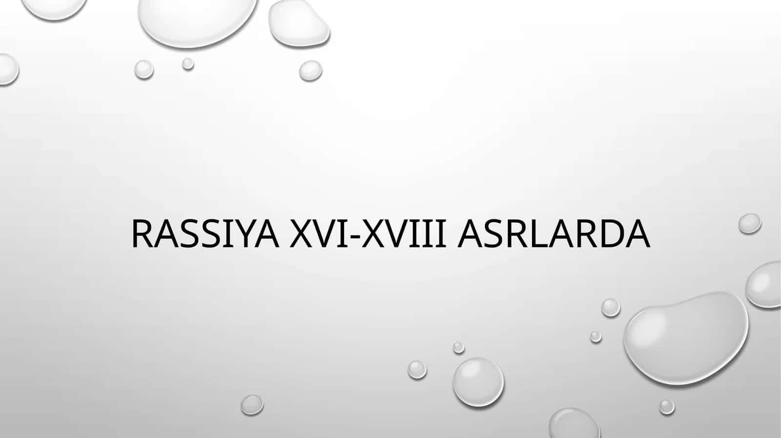 RassiyaXVI-XVIII ASRLARDA