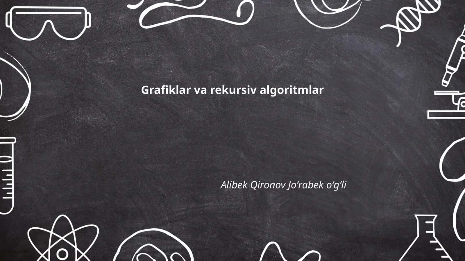 Grafiklar va rekursiv algoritmlar