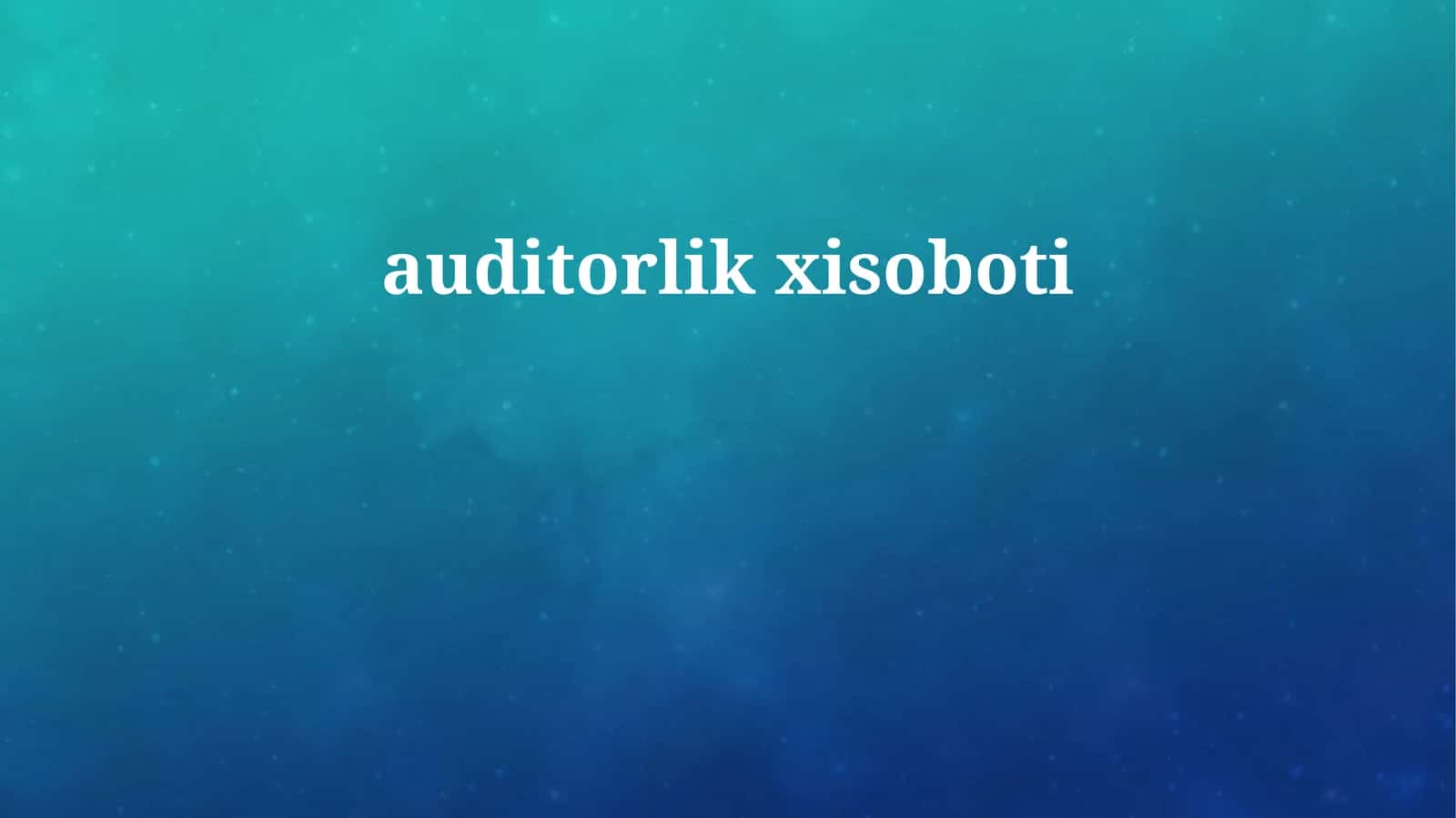 auditorlik xisoboti