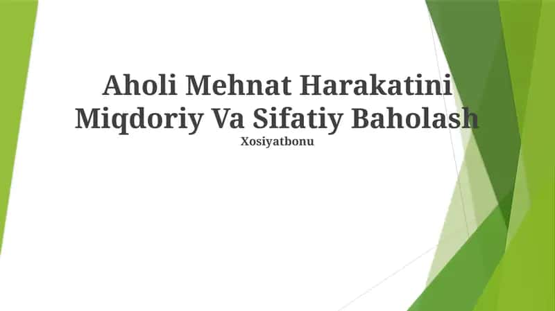 Aholi Mehnat Harakatini Miqdoriy Va Sifatiy Baholash