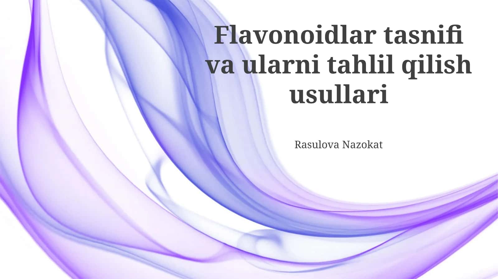 Flavonoidlar tasnifi va ularni tahlil qilish usullari