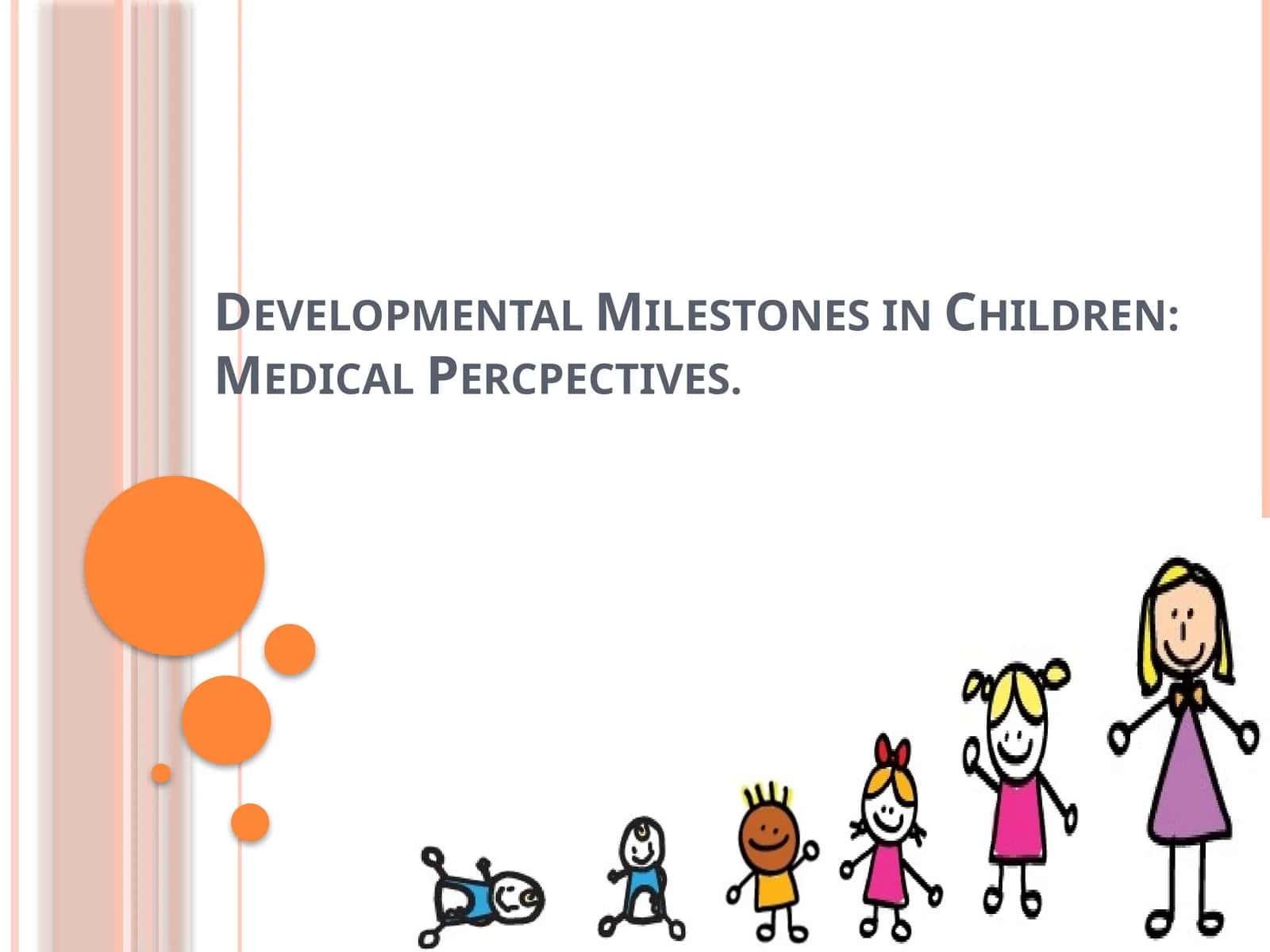 Developmental Milestones in Children: Medical Perspectives