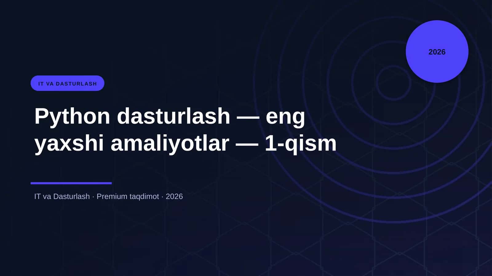 Python dasturlash — eng yaxshi amaliyotlar — 1-qism
