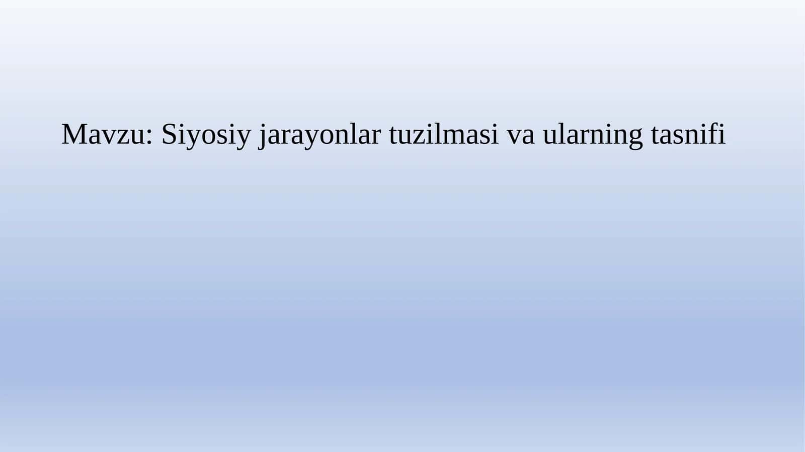 Siyosiy jarayonlar tuzilmasi va ularning tasnifi