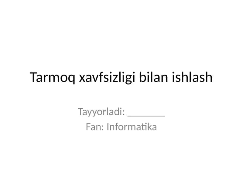 Tarmoq xavfsizligi bilan ishlash