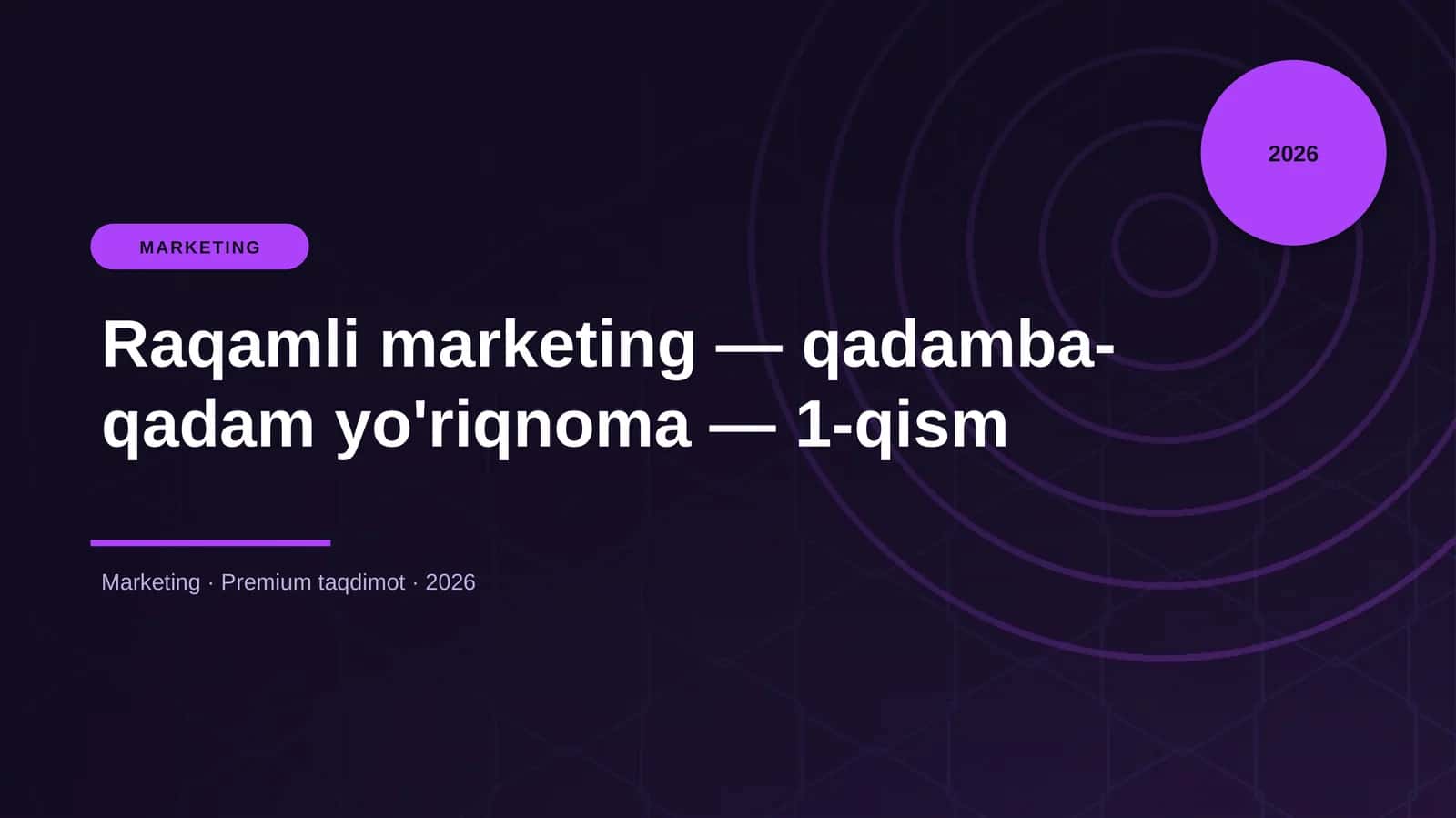 Raqamli marketing — qadamba-qadam yo'riqnoma — 1-qis