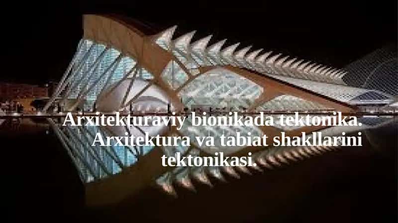 Arxitekturaviy bionikada tektonika