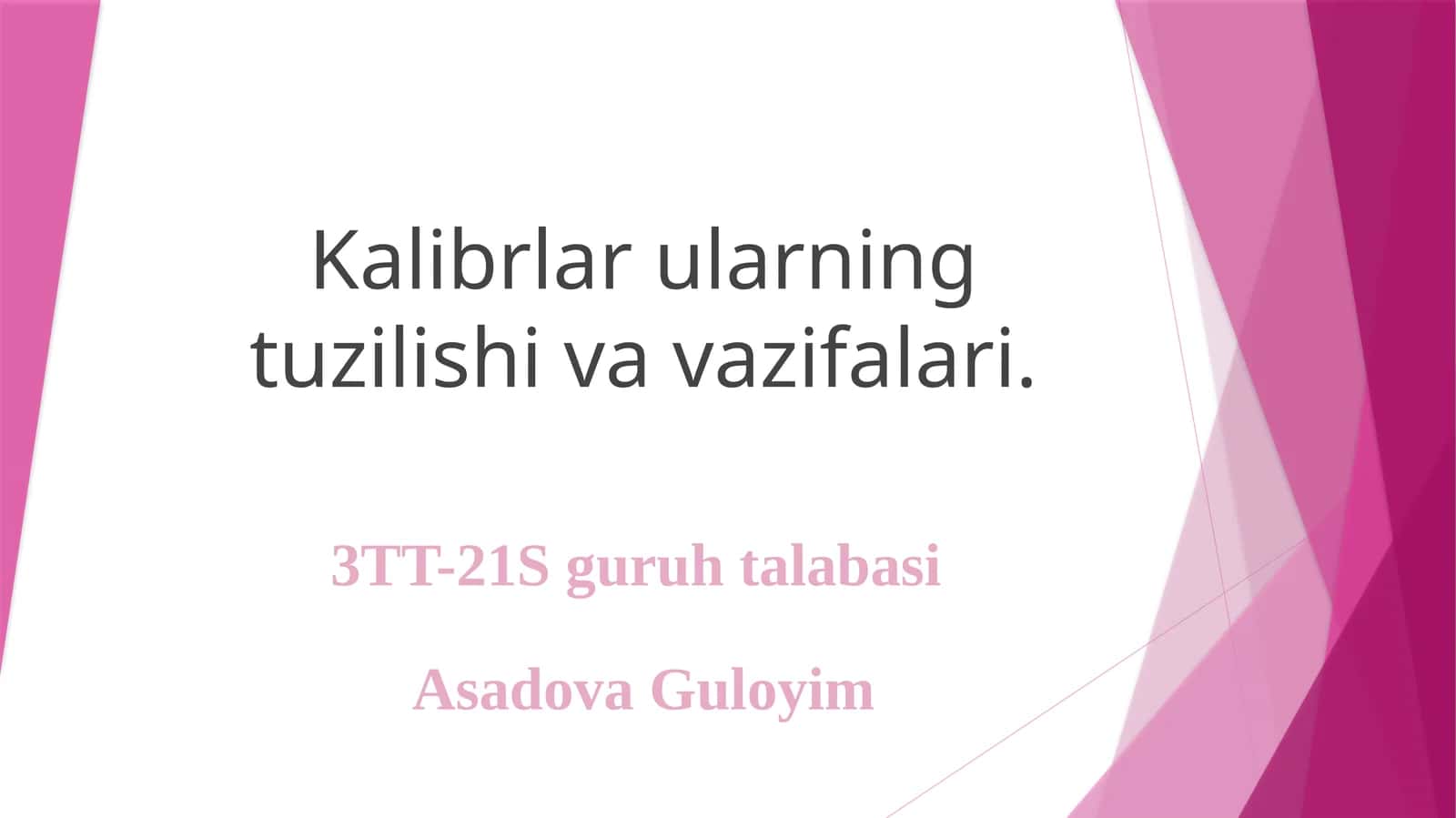 Kalibrlar ularning tuzilishi va vazifalari