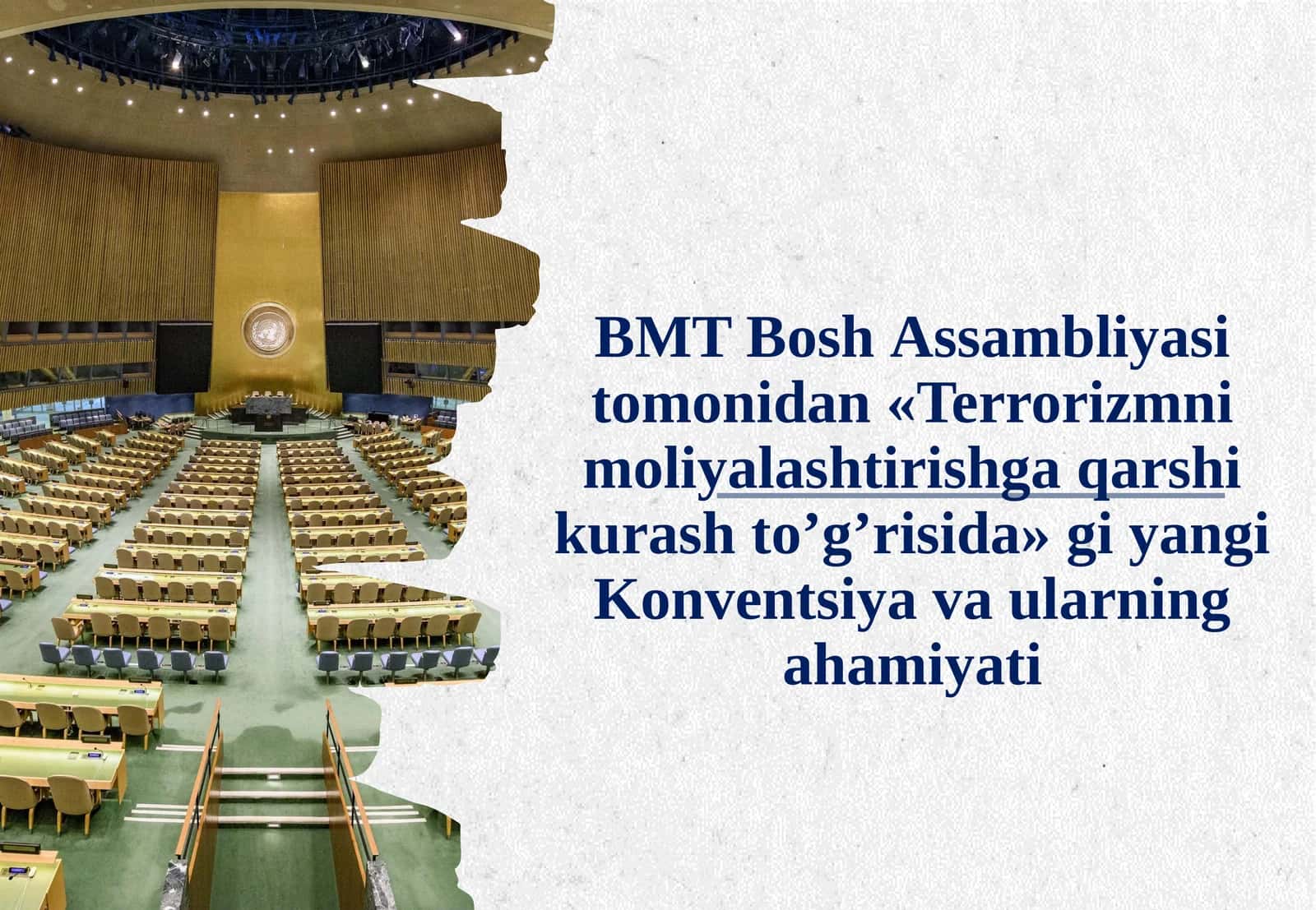 BMT Bosh Assambleyasi tomonidan «Terrorizmni moliyalashtirishga qarshi kurash toʻgʻrisida»gi yangi Konvensiya va ularning ahamiyati
