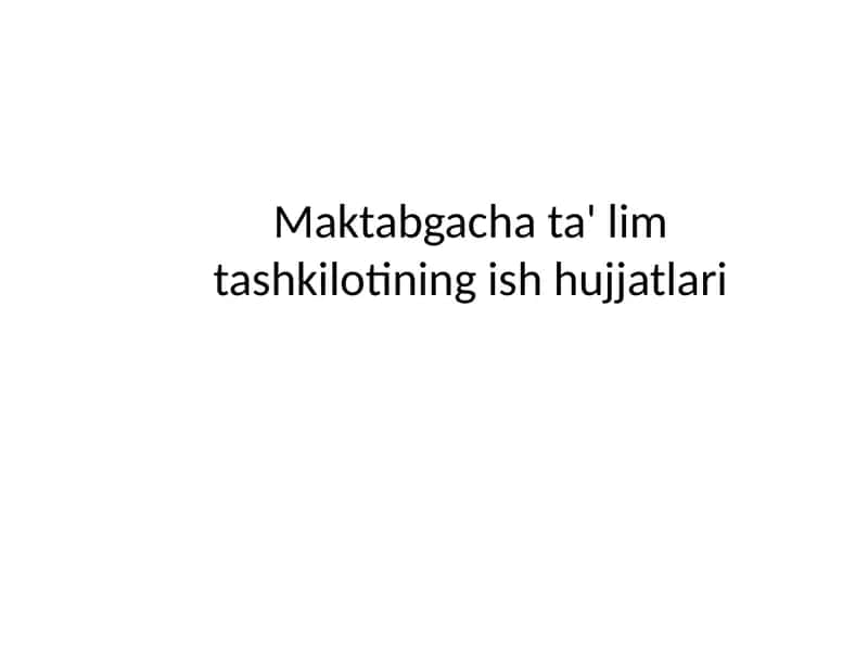 Maktabgachata'lim tashkilotining ish hujjatlari