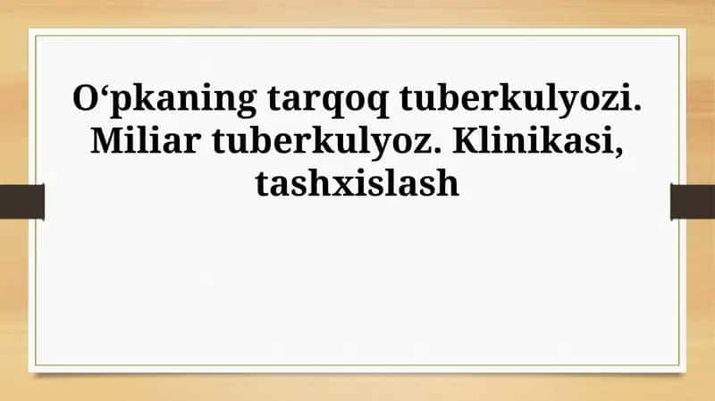O‘pkaning tarqoq tuberkulyozi. Miliar tuberkulyoz. Klinikasi, tashxislash