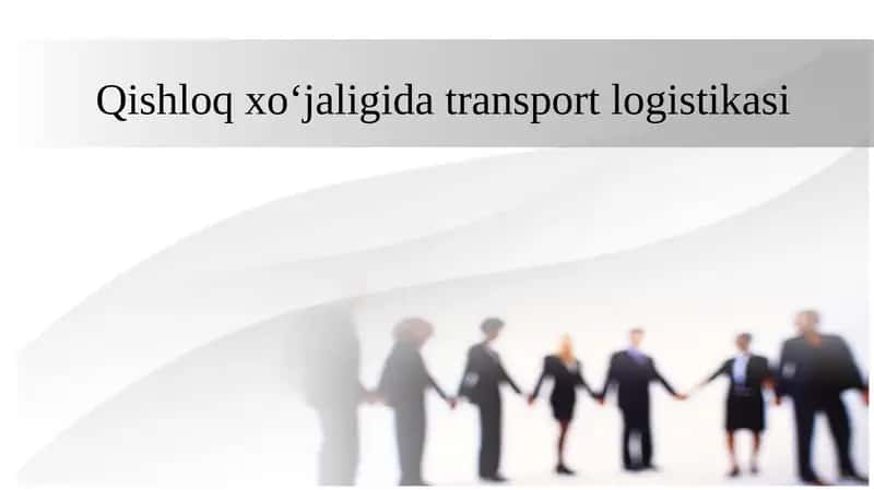 Qishloq xoʻjaligida transport logistikasi