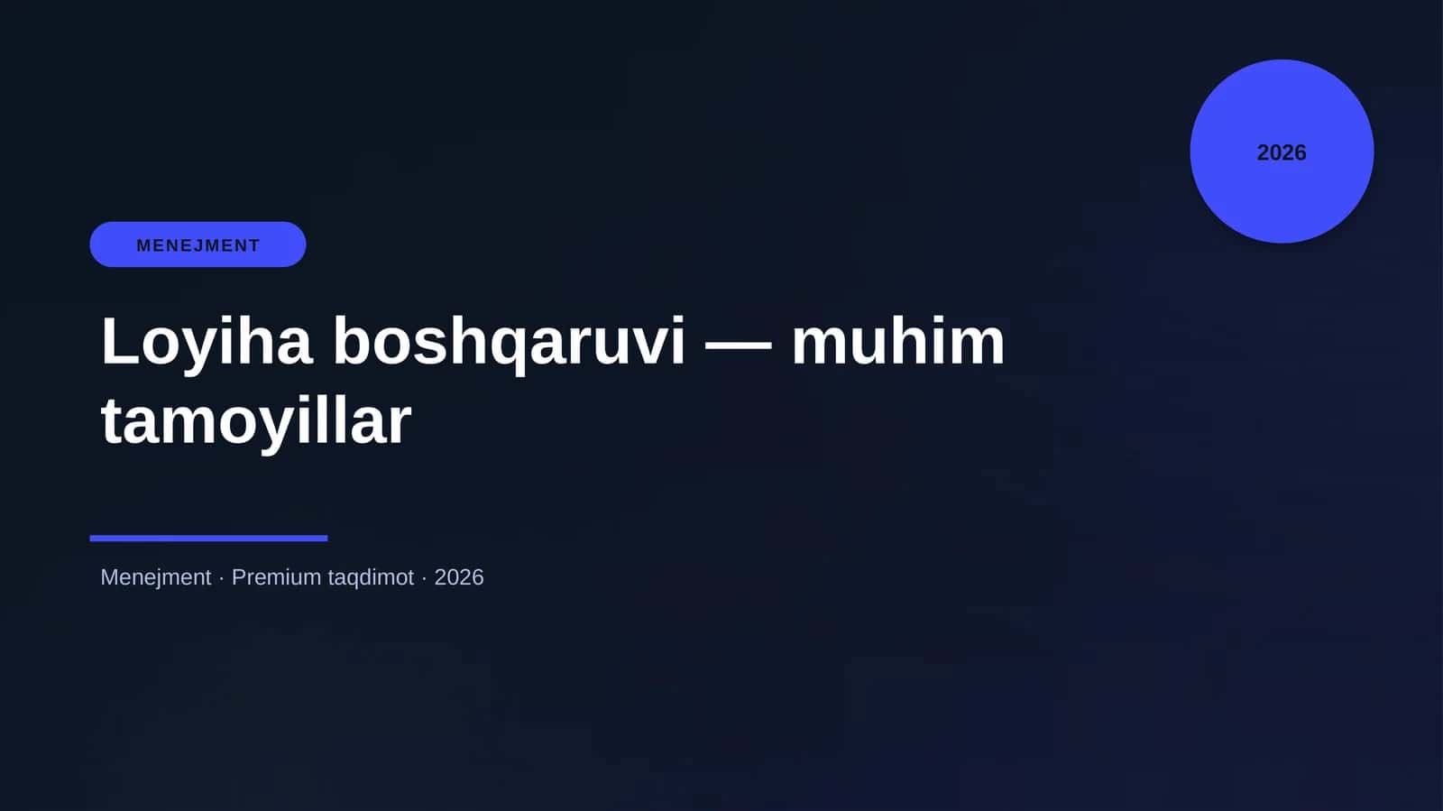 Loyiha boshqaruvi — muhim tamoyillar
